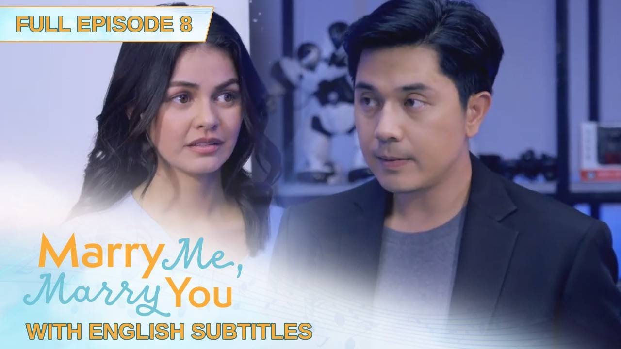 [ENG SUB] Marry Me, Marry You | Full Episode 8