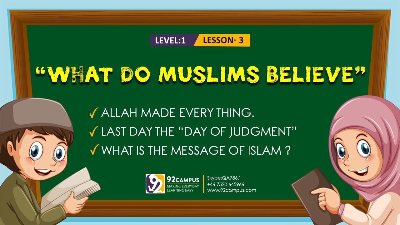 What Do Muslims Believe? || Basic Islamic Course For Kids || #92Campus Level-01 / Lesson-03