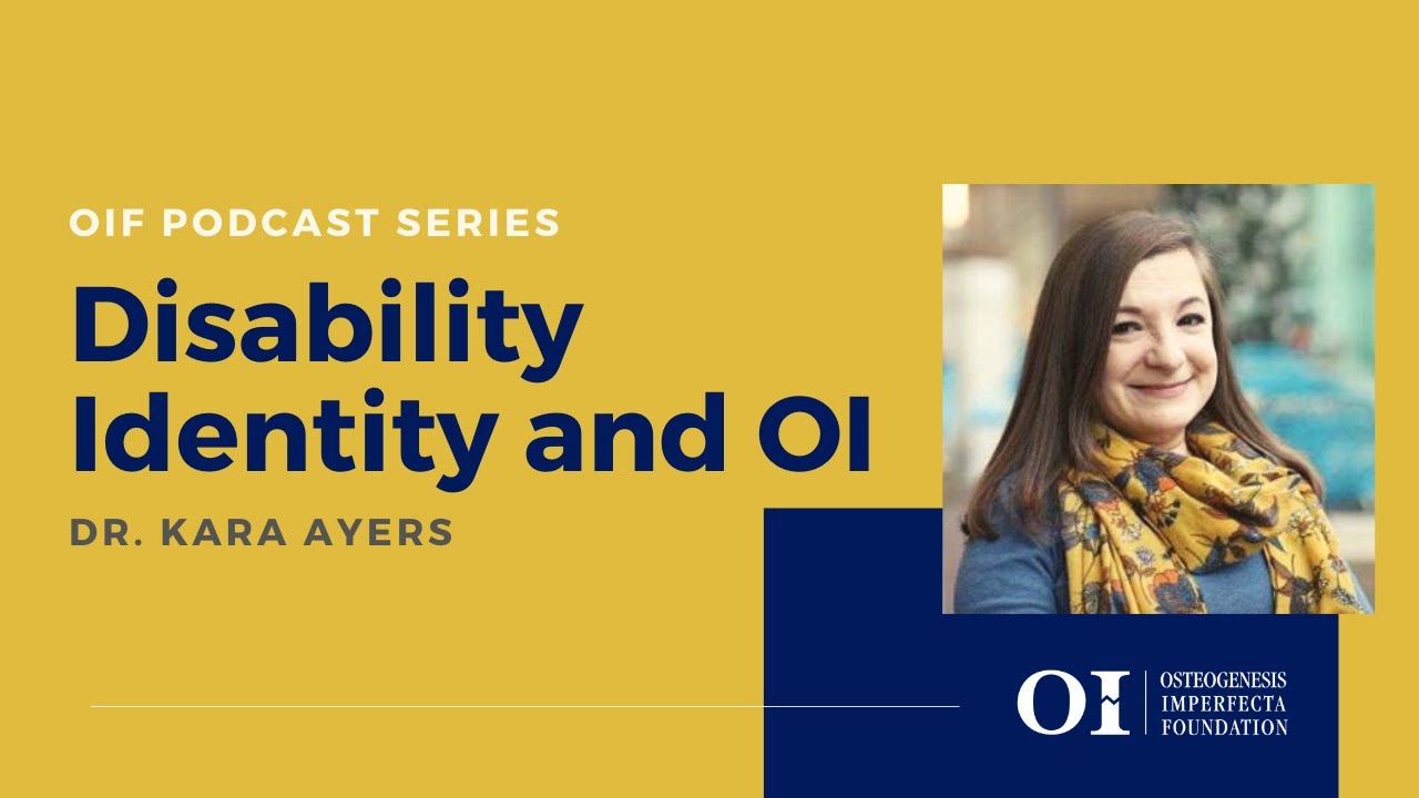 Disability Identity and OI - Dr. Kara Ayers