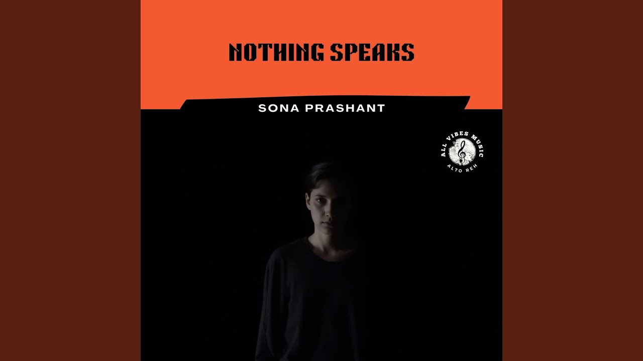 NOTHING SPEAKS