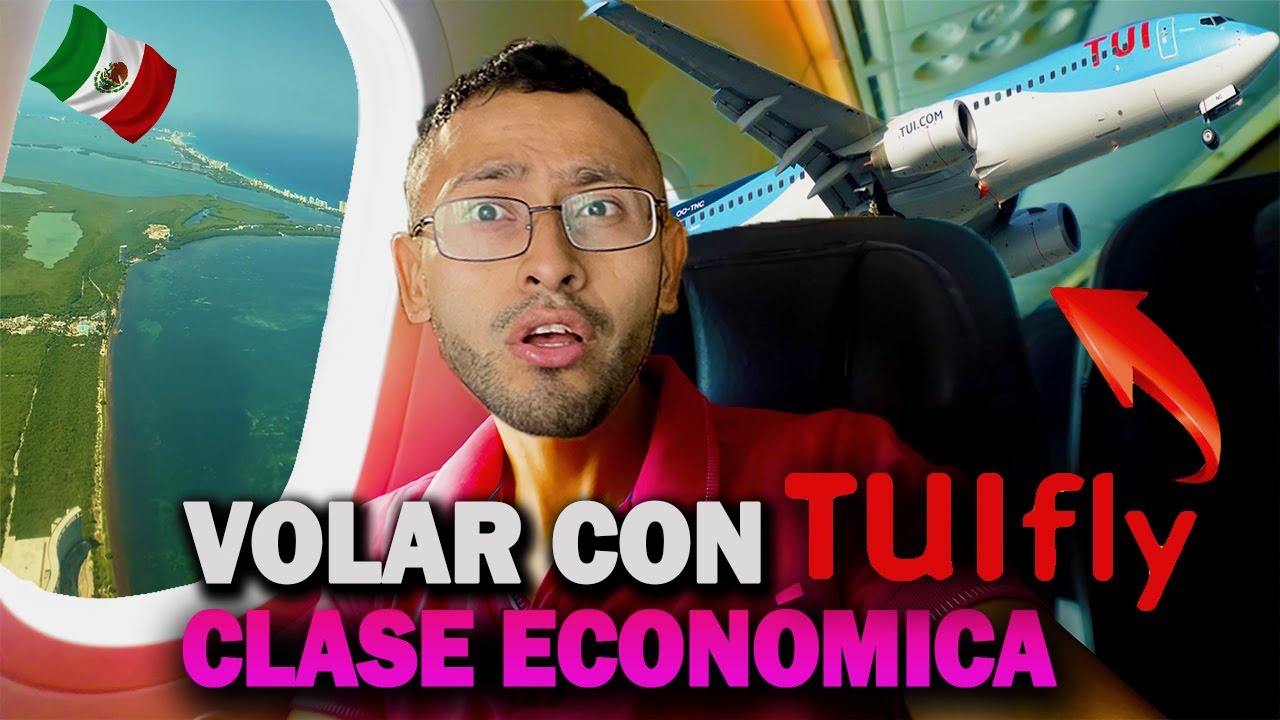 ¿Como es volar de BRUSELAS BÉLGICA a CANCÚN MÉXICO en CLASE ECONÓMICA con la aerolínea TUI FLY?