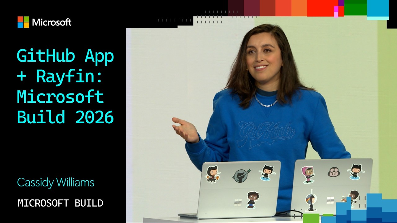 GitHub App + Rayfin: Microsoft Build 2026