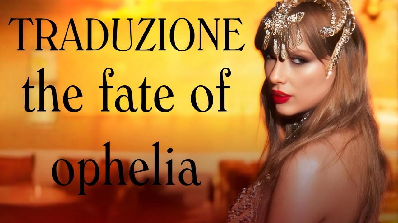 The Fate of Ophelia | Traduzione in Italiano | Taylor Swift