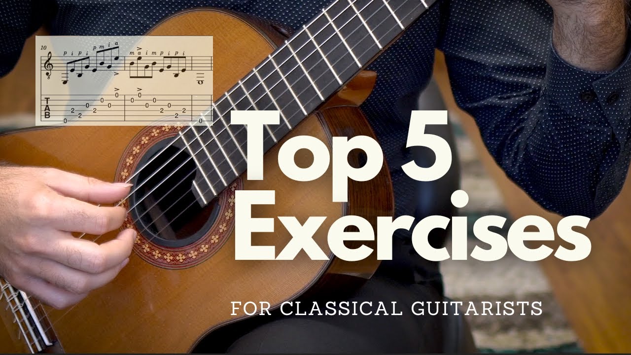 Top 5 Exercises for Classical Guitarists