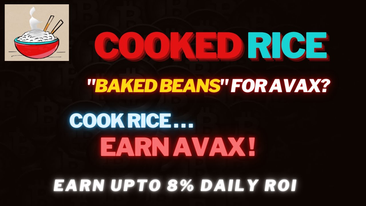 Cooked Rice Review | Baked Beans For Avax? | Cook Rice, Earn 8% Avax Daily
