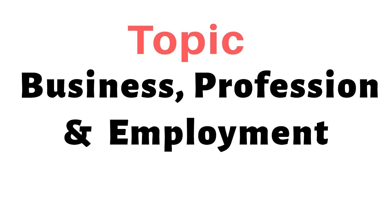 Difference between Business, Profession & Employment class 11th Ch.1 Business Studies CBSE
