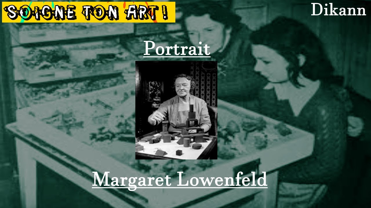 Margaret LOWENFELD et le JEU THÉRAPEUTIQUE