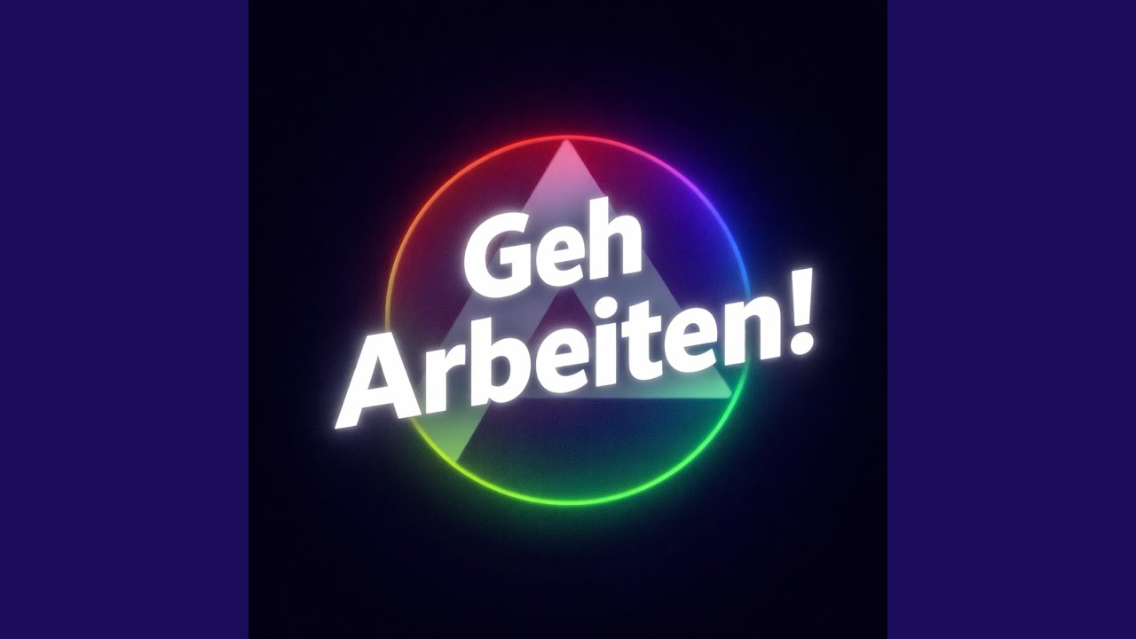 Geh Arbeiten! (Slowed version)