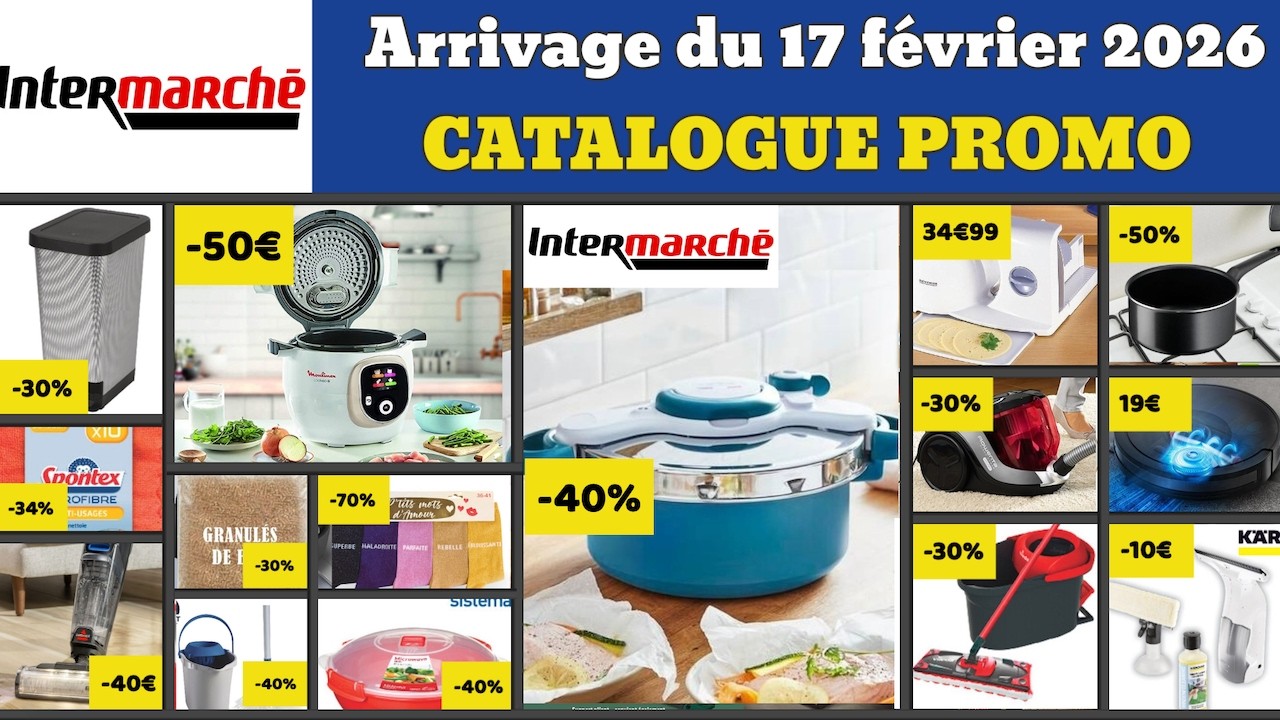 catalogue INTERMARCHÉ du 17 février 2026 ✅ Arrivage cuisine linge 🔥 Promos deals pub