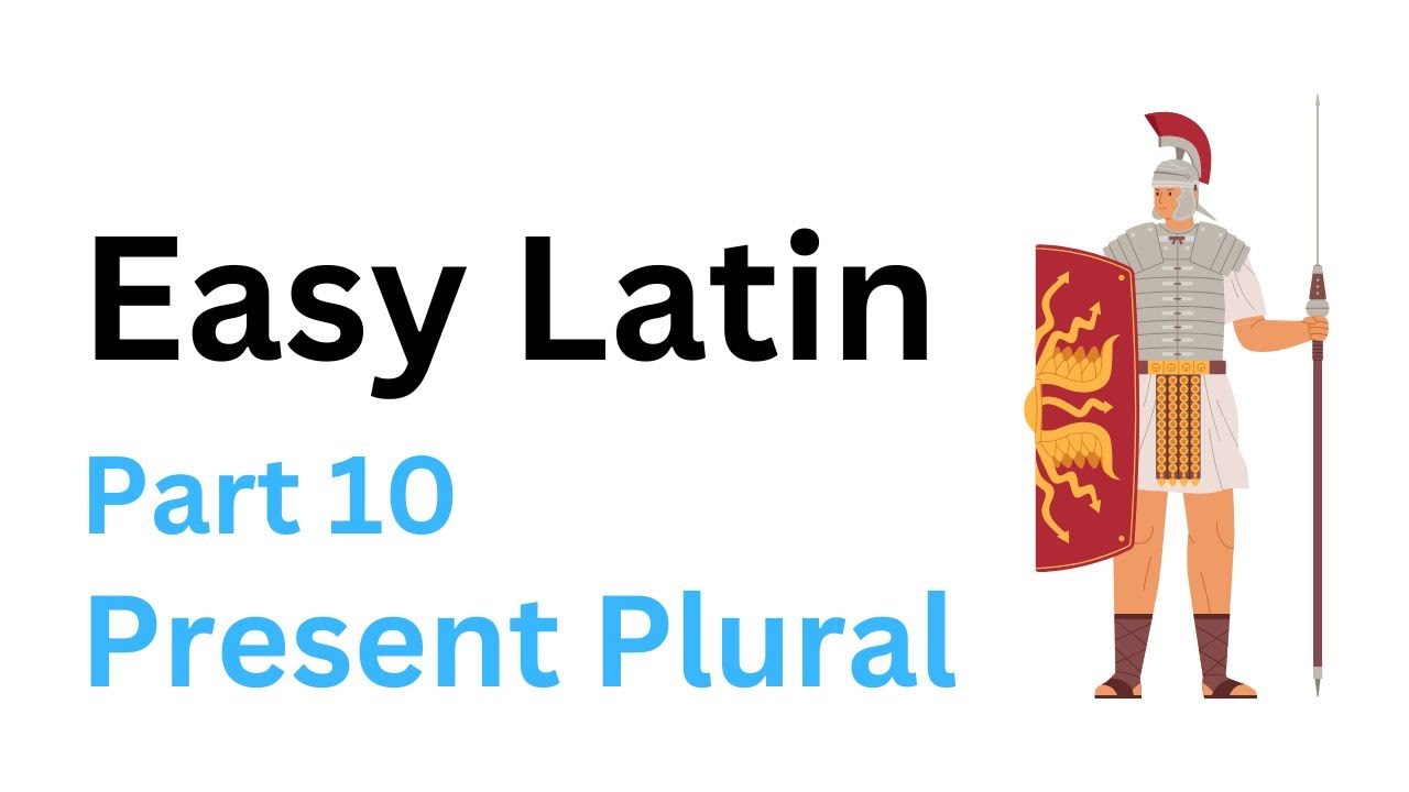 Easy Latin Part 10: Present Tense Plurals