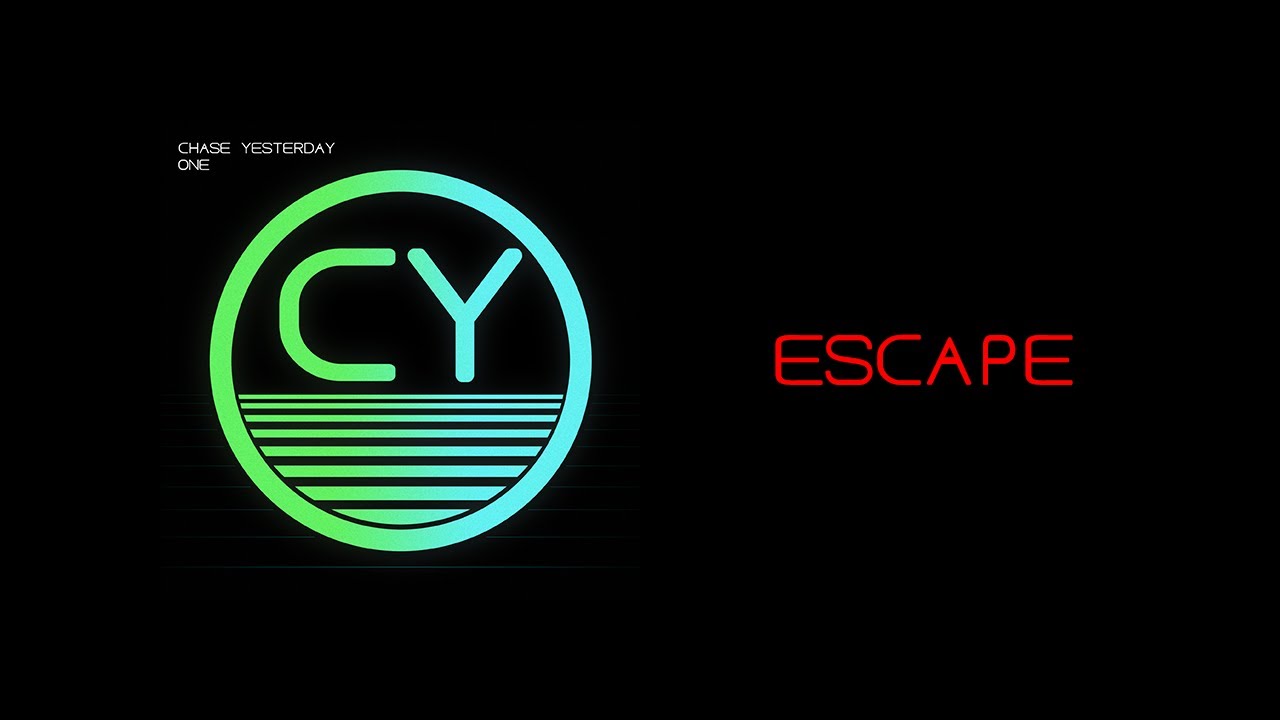 Escape - Chase Yesterday