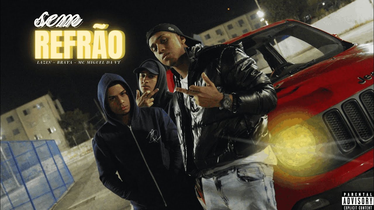 SEM REFRÃO - Lazin, Braya & Mc Miguel da VT (VideoClipe Oficial)