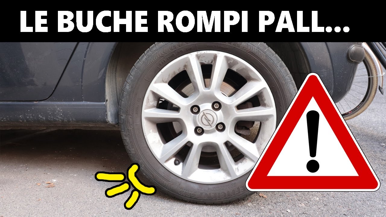LE BUCHE CHE ROMPONO LE GOMME AUTO