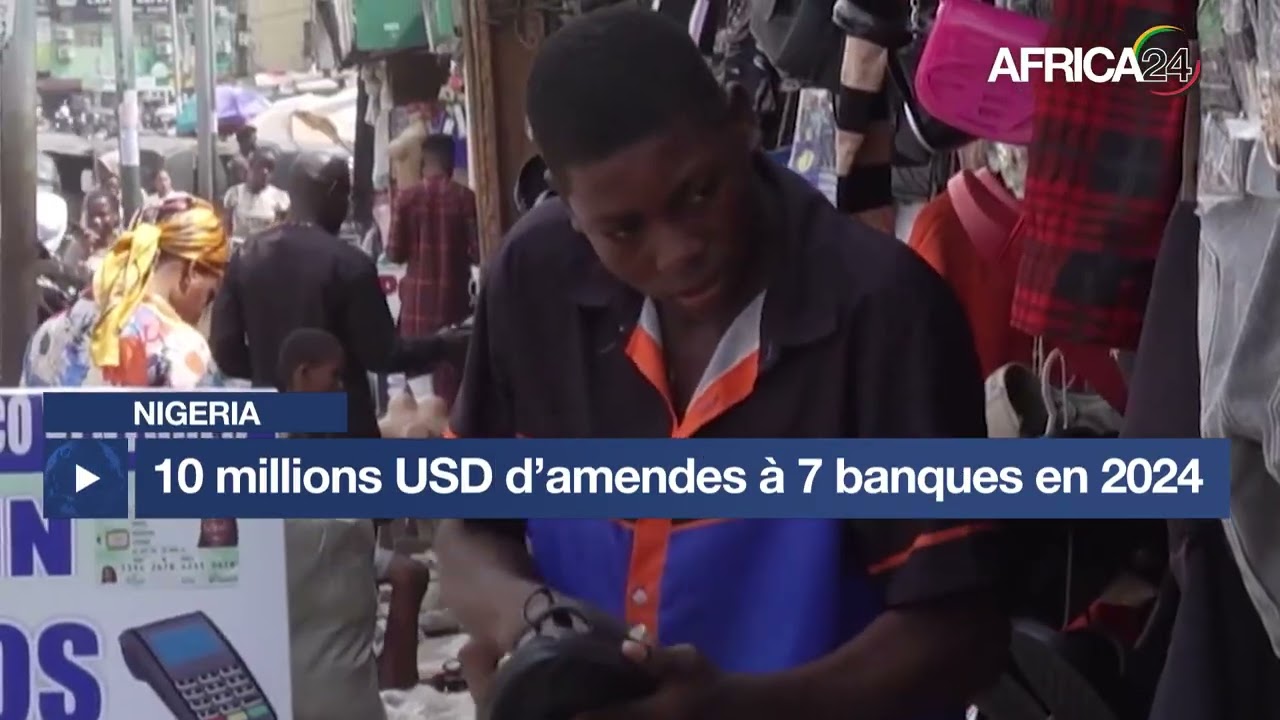 Nigéria : 10 millions USD d’amendes pour 7 banques en 2024