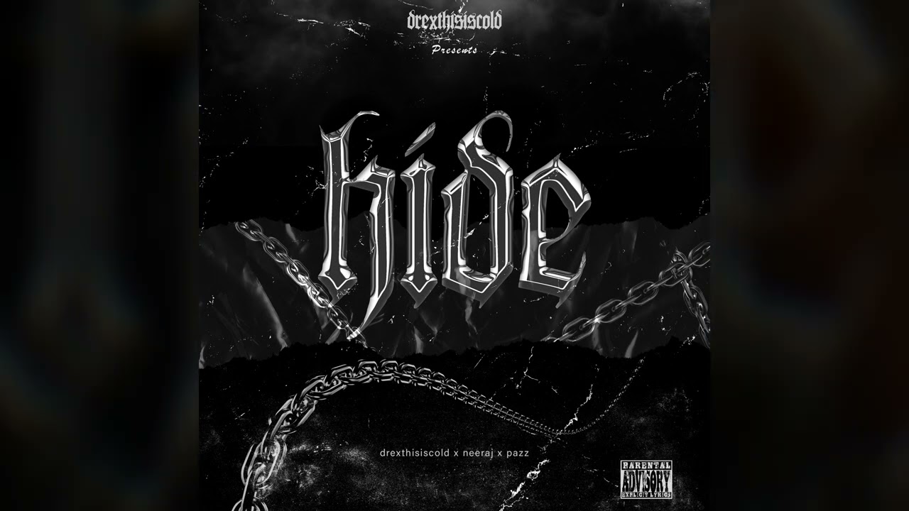 drexthisiscold, Neeraj Kumar & Pazz - hide