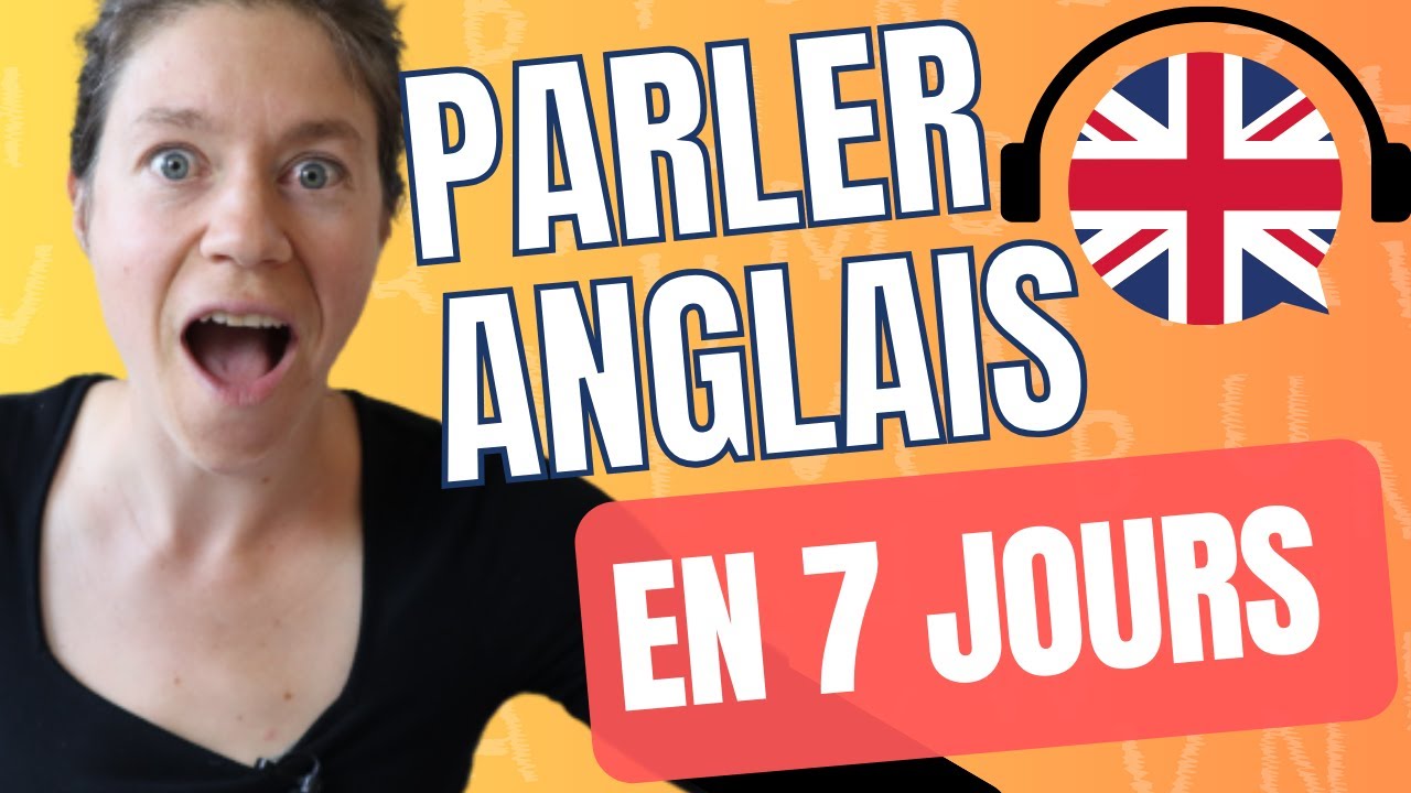 Parler Anglais en 7 jours - Formation gratuite pour d&eacute;butant