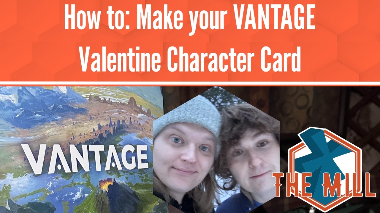 How to: Make your VANTAGE Valentine Character Card