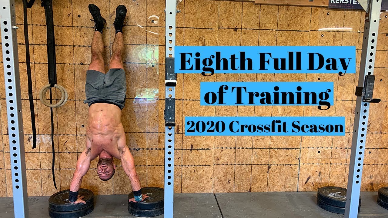 8th Full Day of Training - 2020 Crossfit Season