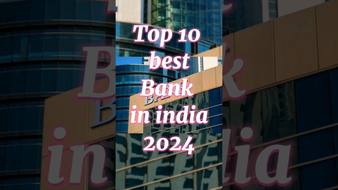 top 10 best bank in india 2024 #indian #shorts