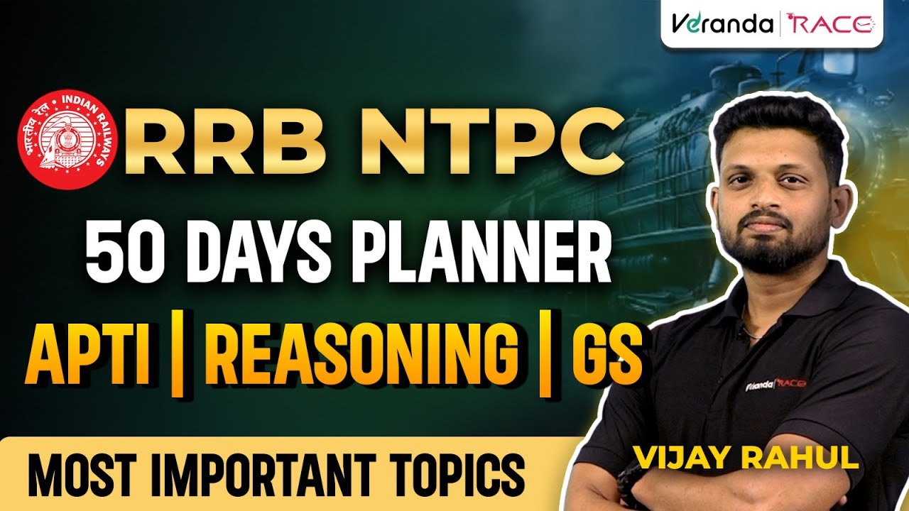 RRB NTPC | 50 DAYS PLANNER | MOST IMPORTANT TOPICS | APTI | REASONING | GS | BY VIJAY RAGHUL SIR