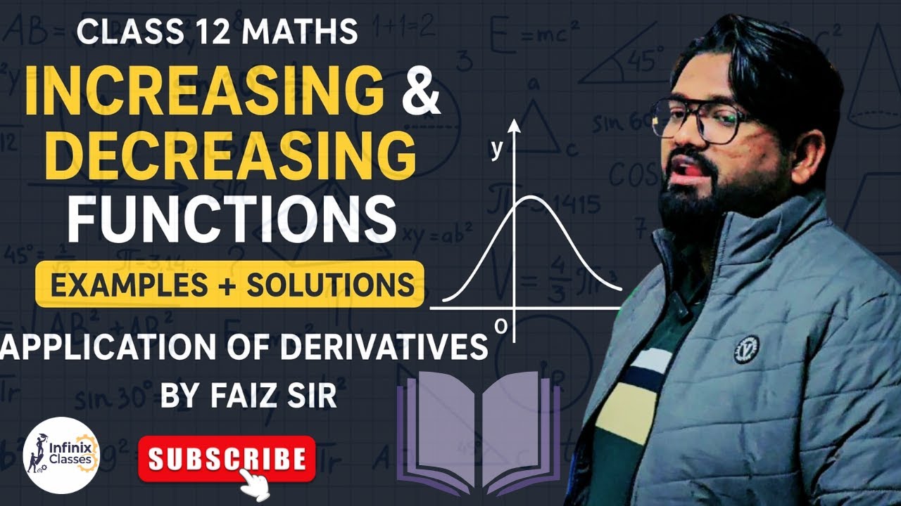 Increasing & Decreasing Functions with Examples | Class 12 #maths | AOD Chapter 6 | #infinixclasses