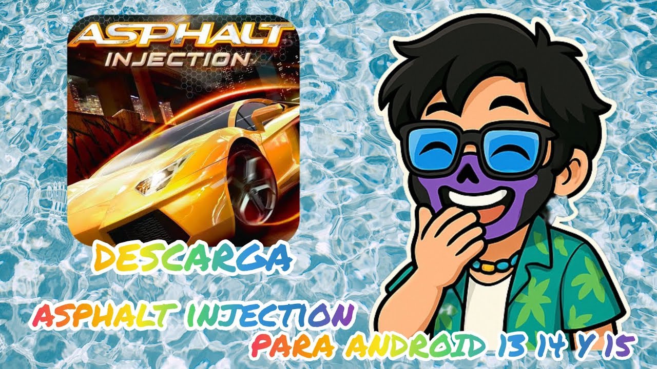 DESCARGA asphalt injection EN ANDROID 13 14 Y 15 