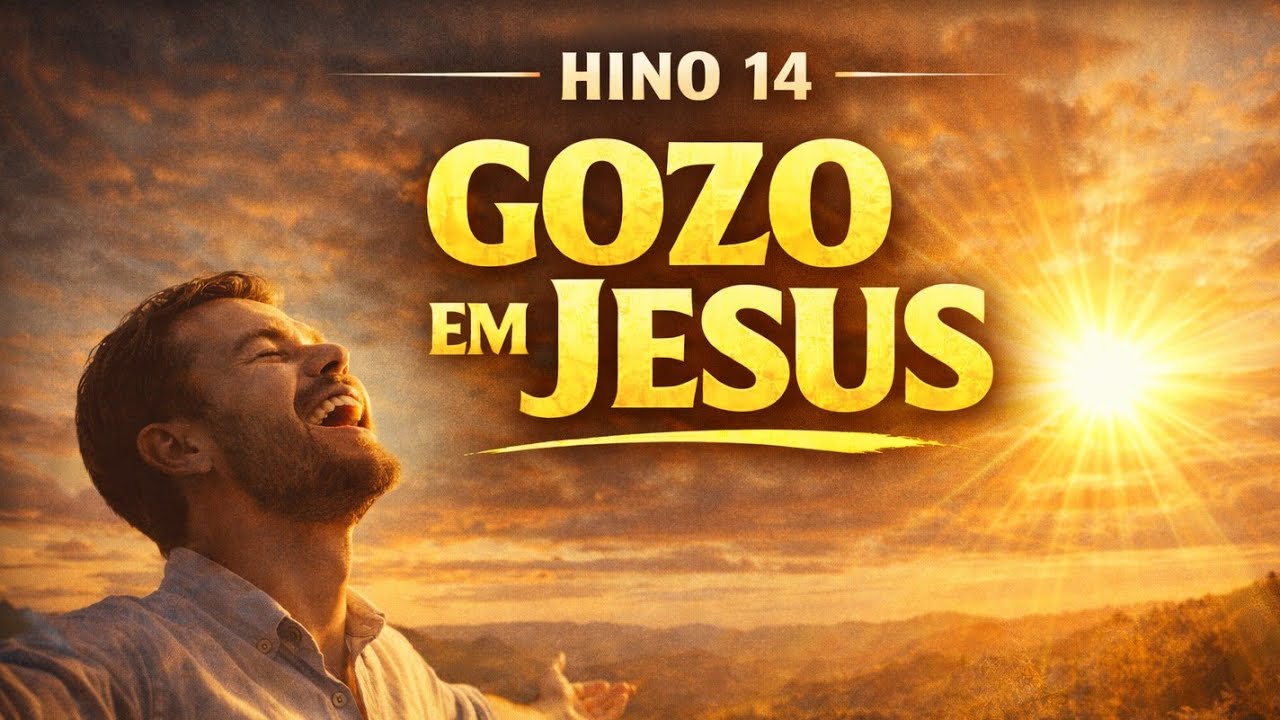 Gozo em Jesus - Harpa Cristã | Edição com letra #014