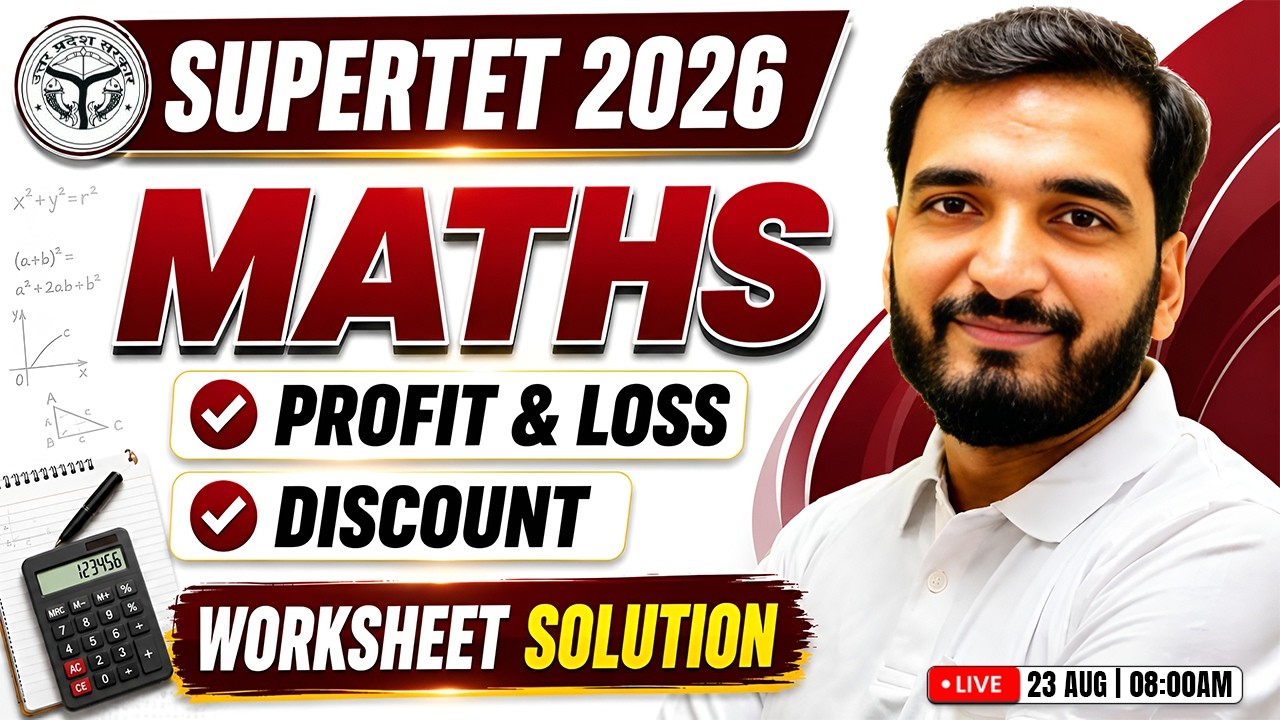 SUPER TET 2026 | Maths : Profit & Loss, Discount | Maths Worksheet Solution | UP Shikshak Bharti