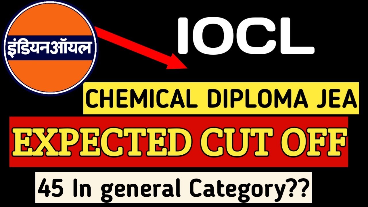 IOCL JEA IV Chemical Diploma 2025 🔥 Expected Cutoff | Cutoff & Safe Score | Non executive