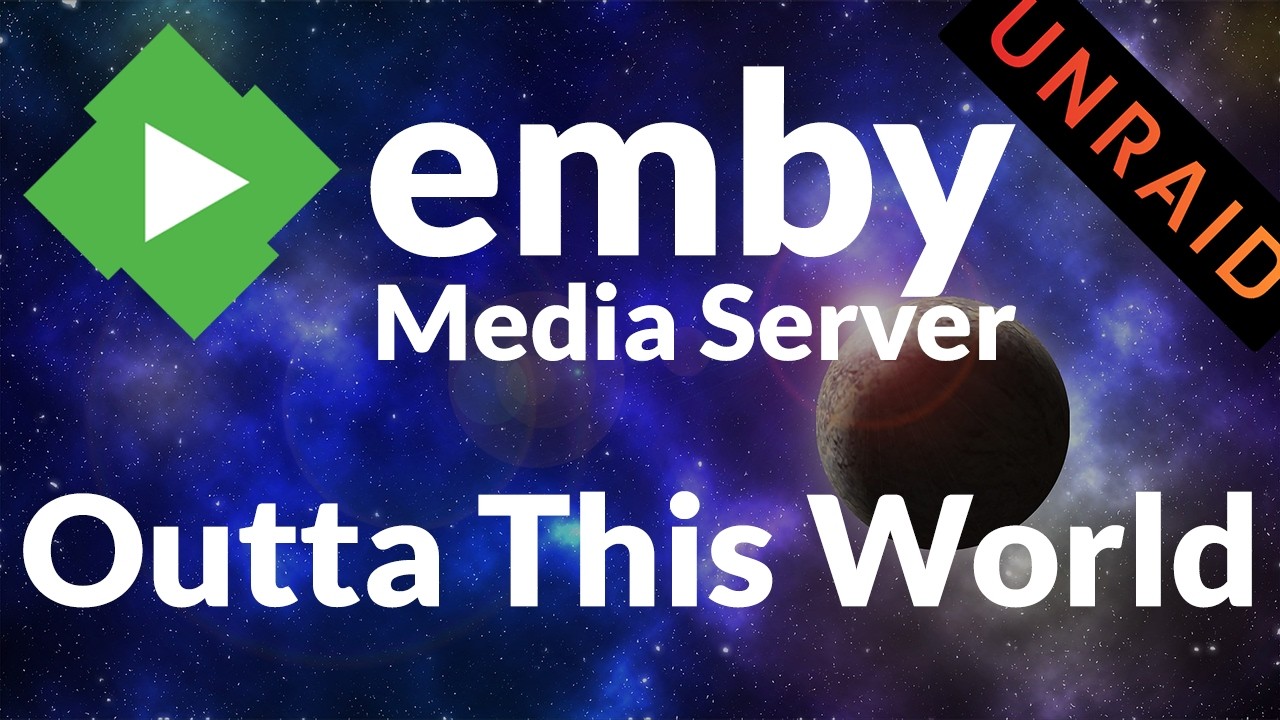 Превратите свой Unraid-сервер в стримингового монстра с Emby!