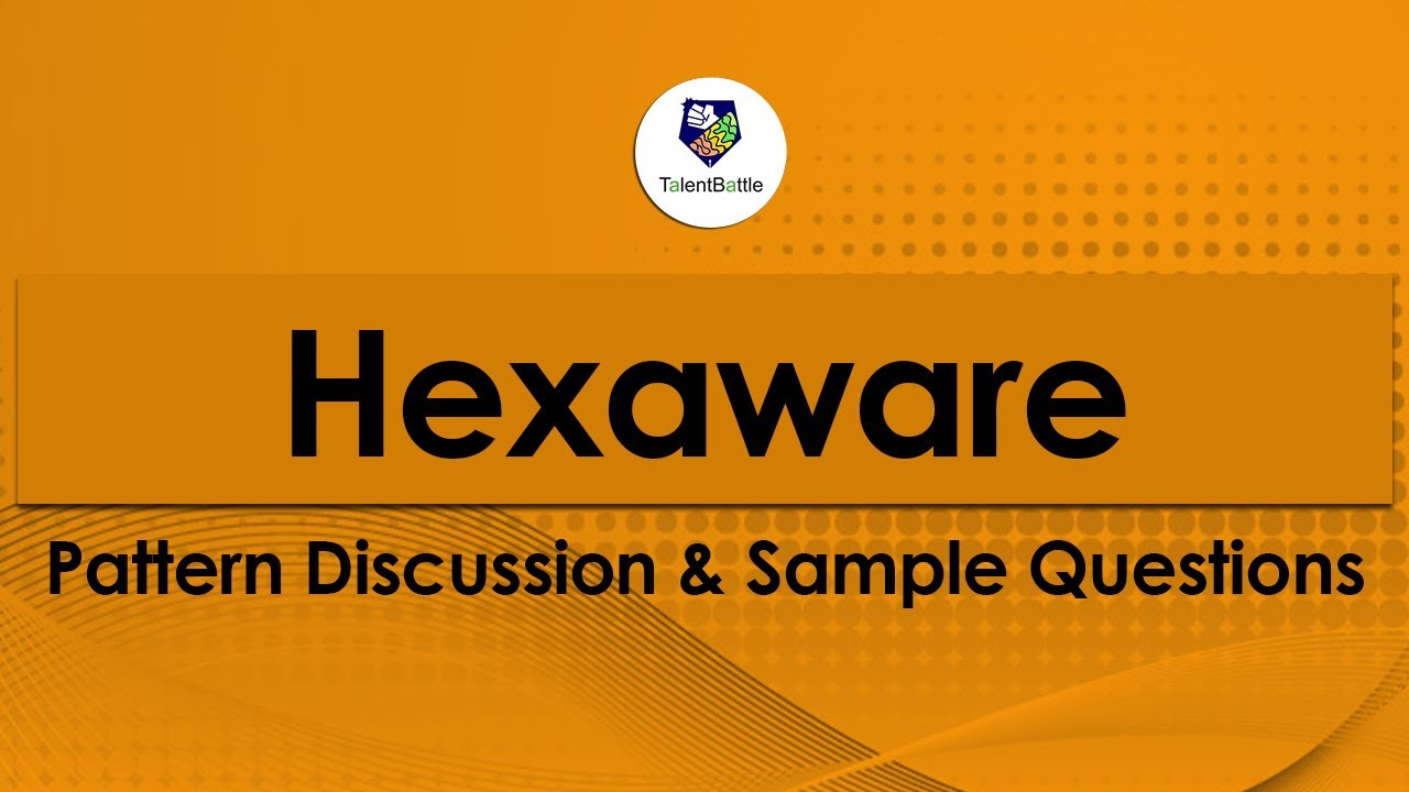 (Important) Hexware 2021 Pattern Discussion and Sample Questions