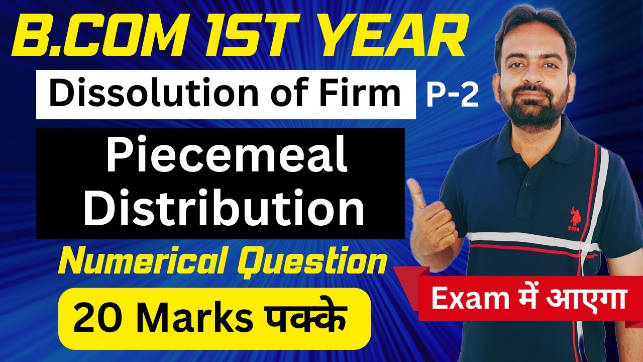 Piecemeal Distribution of Cash | Numerical Problem | Dissolution of Partnership Firm | Lecture-2