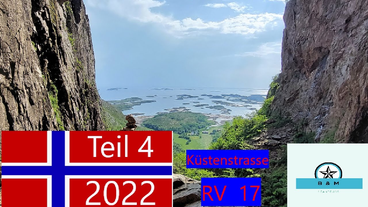 Norwegen 2022 Teil 4 Entlang Der Küstenstrasse RV 17