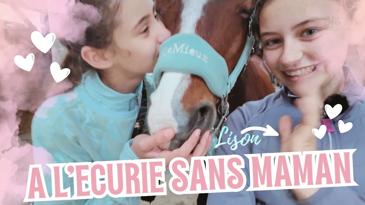 QUAND MAMAN NOUS LAISSE SEULES AUX ÉCURIES... 😂🐴 (Avec Lison !)