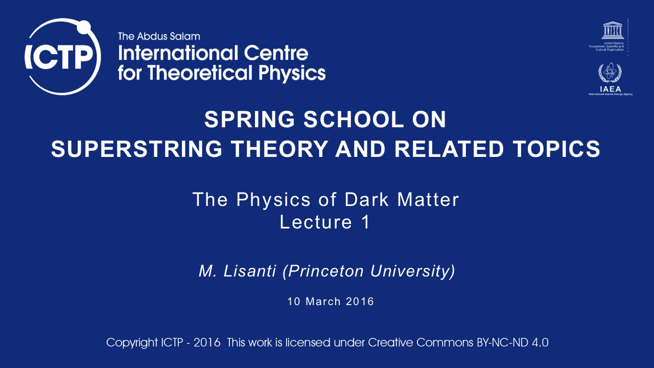 M. Lisanti: The Physics of Dark Matter - Lecture 1