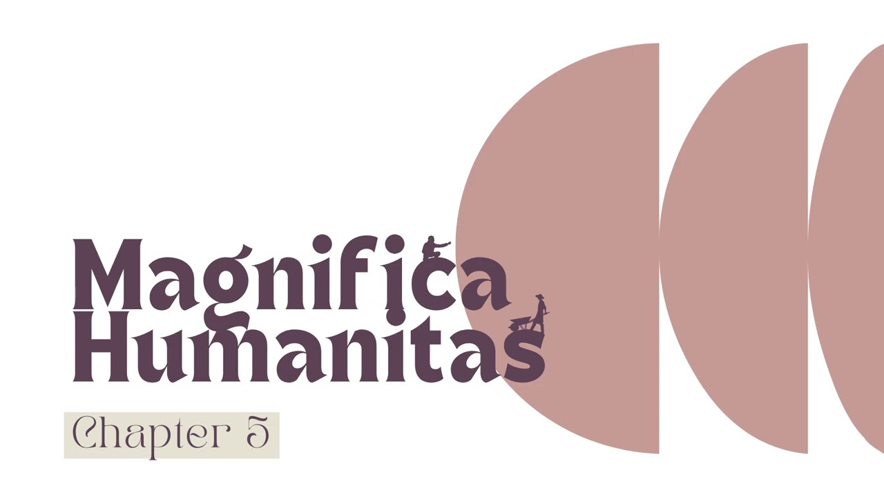 Magnifica Humanitas | 05 The Culture of Power & the Civilization of Love