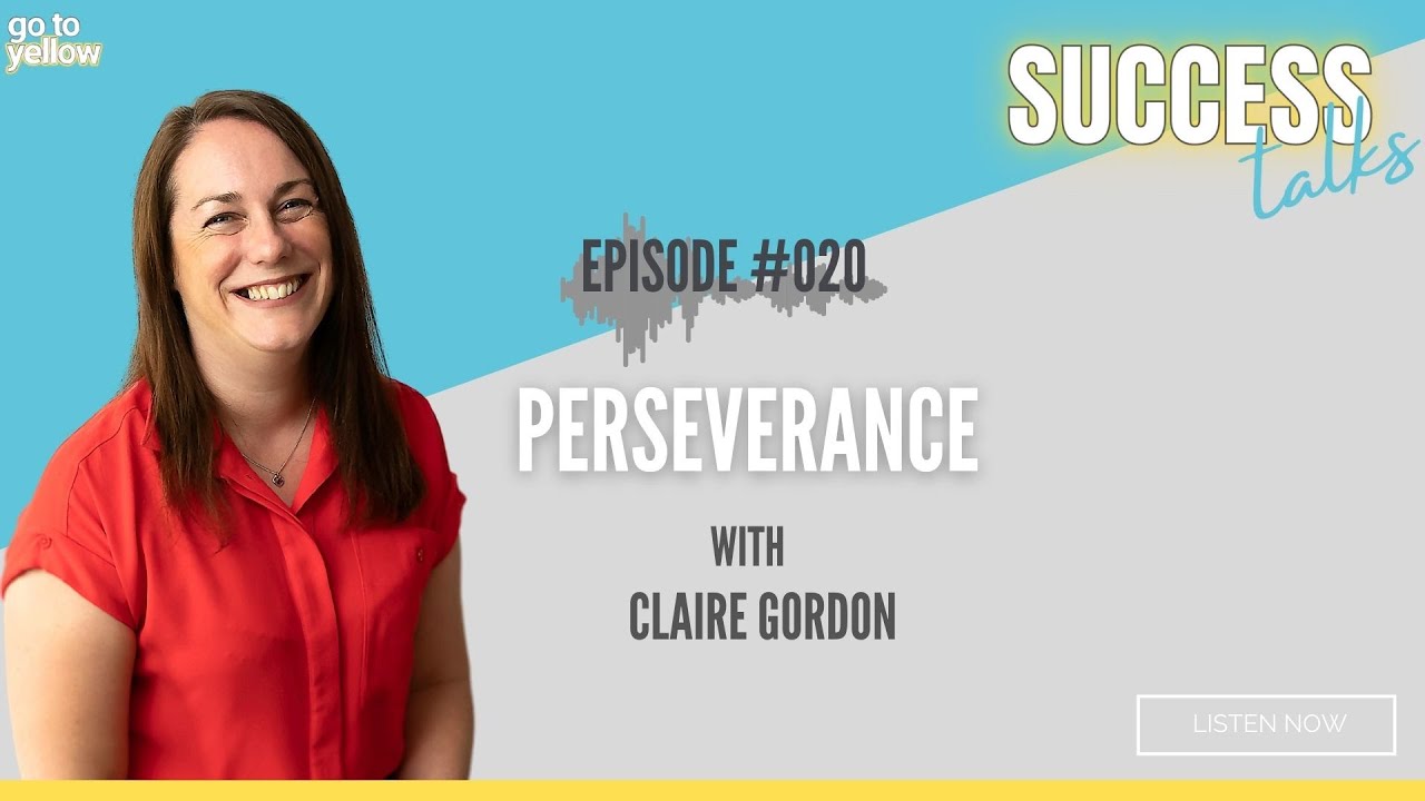 How to persevere | Claire Gordon | Success Talks