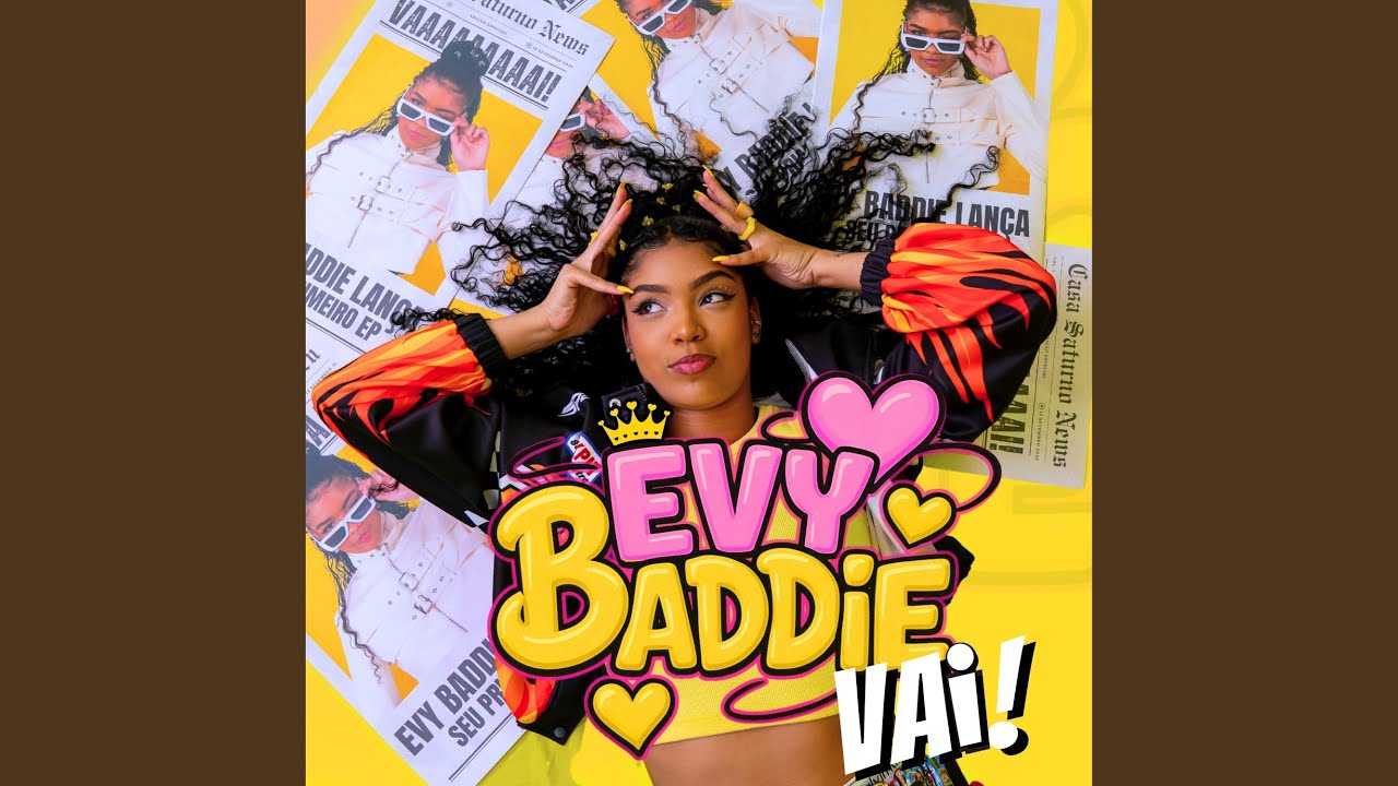 Evy, Baddie, vai!