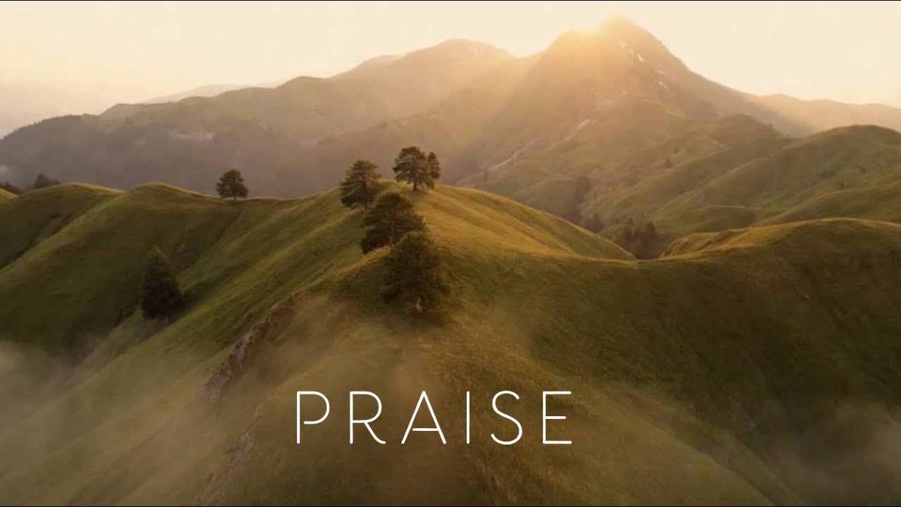 Praise - Music Video - Christian Worship Song 