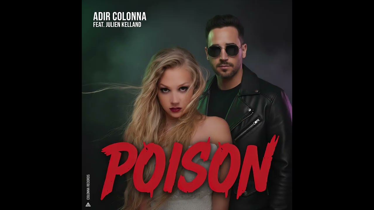 Adir Colonna - Poison Feat. Julien Kelland