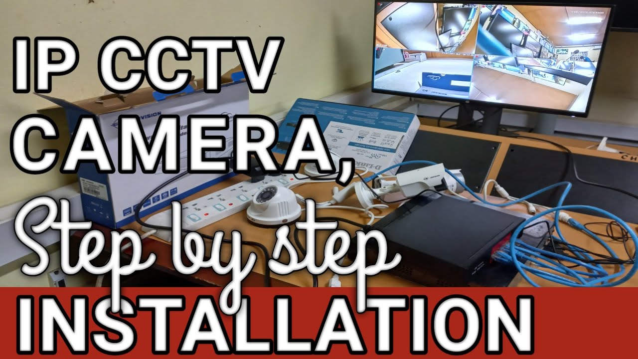 IP CCTV camera installation using a POE switch.