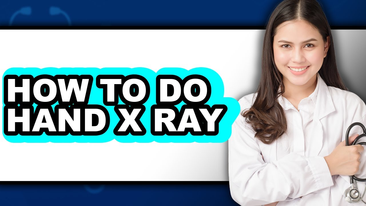 How to Do Hand X Ray (updated)