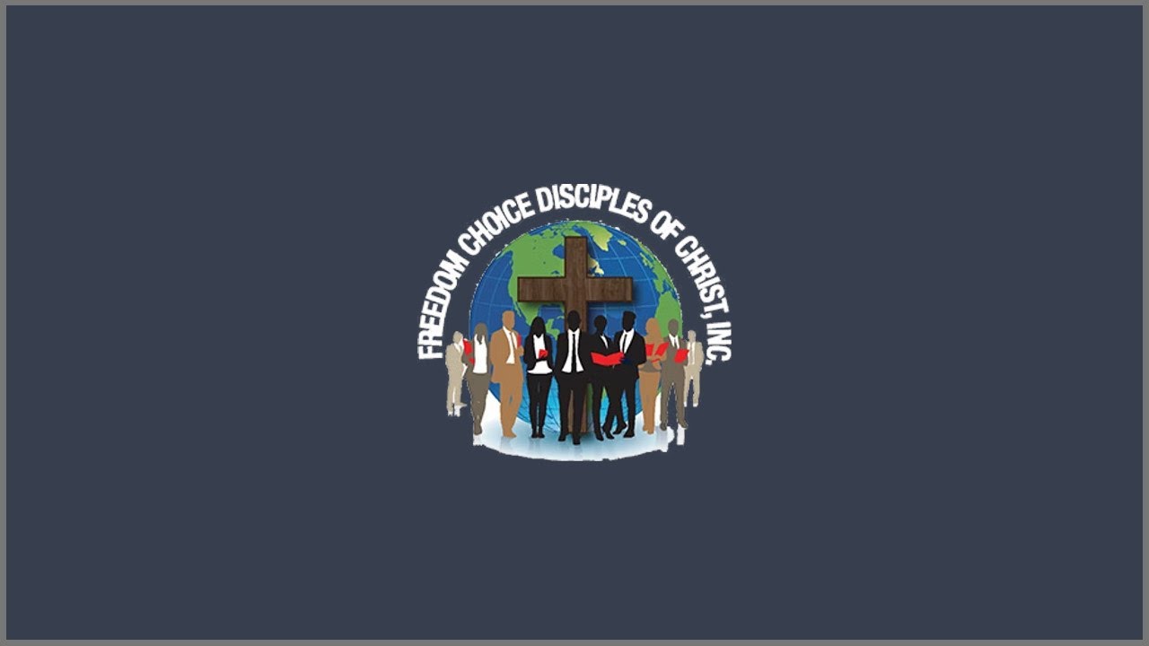 Freedom Choice Disciples of Christ- Live Stream