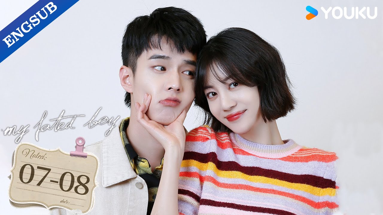 [My Fated Boy] EP07-08 | Childhood Sweetheart Romance Drama | Li Xirui/He Yu/Zhou Xiaochuan | YOUKU