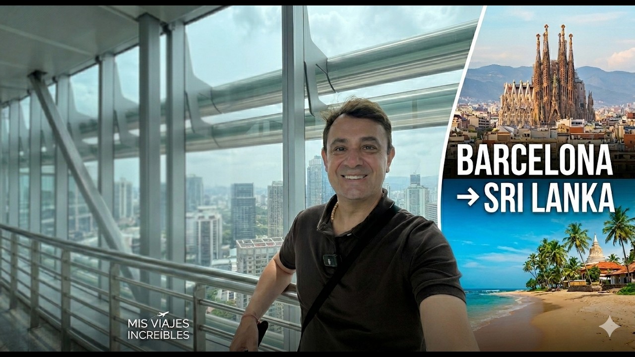 BARCELONA a SRI LANKA 🇱🇰: Cruzando el mundo hacia el paraíso | Colombo