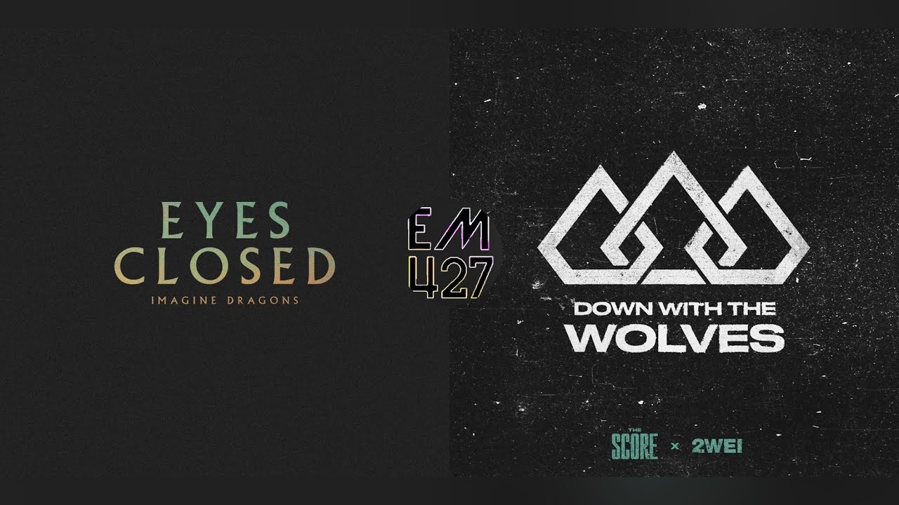Down With Eyes Closed | Mashup | The Score & Imagine Dragons