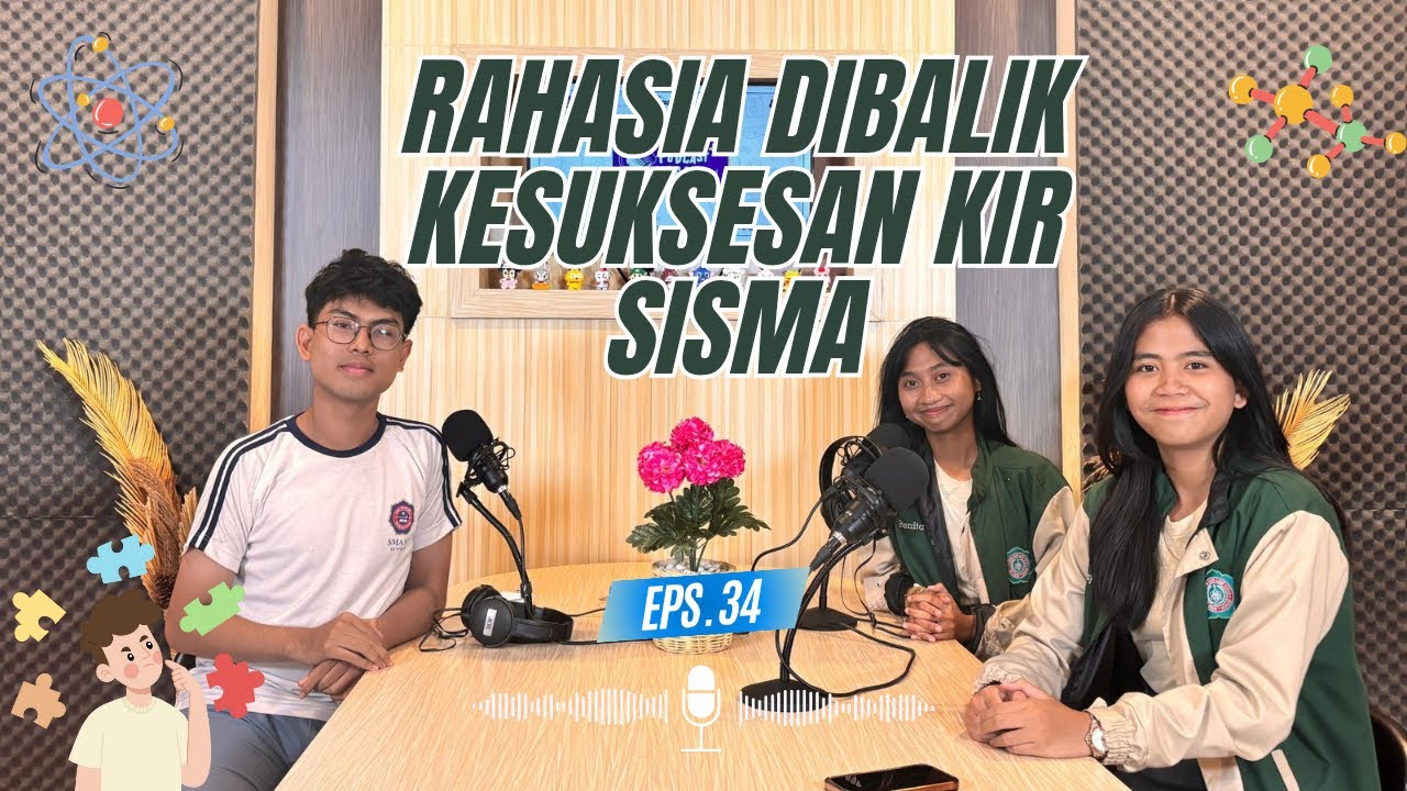 Podcast Sisma EPS. 34: Rahasia dibalik Kesuksesan KIR Sisma