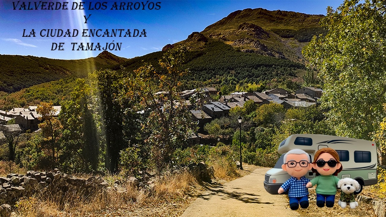 35 VALVERDE DE LOS ARROYOS Y CIUDAD ENCANTADA DE TAMAJÓN