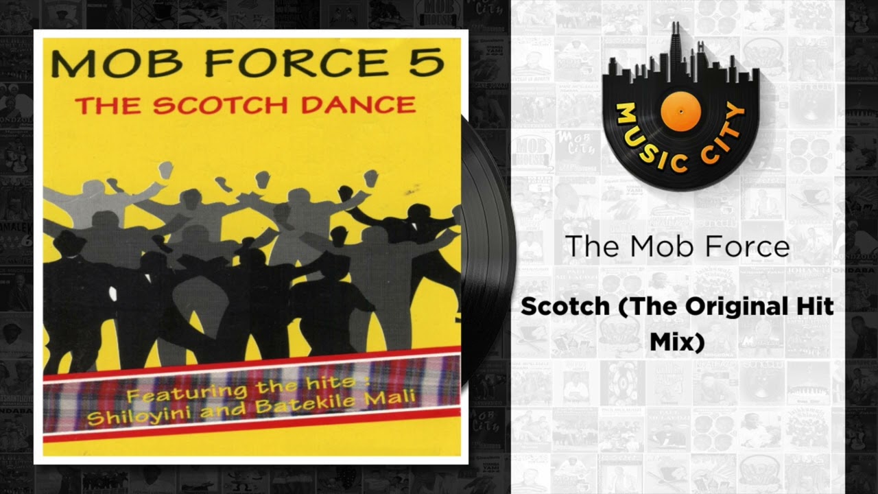 The Mob Force - Scotch (The Original Hit Mix) | Official Audio