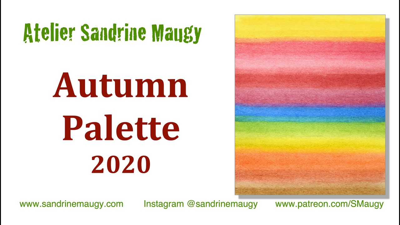 Autumn 2020 Palette- Twelve colours for autumnal subjects with Sandrine Maugy